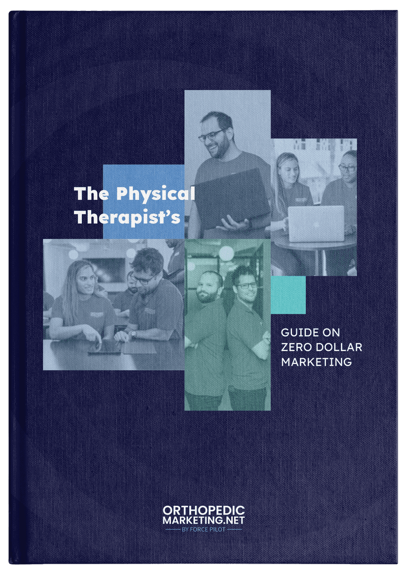 Cover of the Physical Therapist's Guide on Zero Dollar Marketing by OrthopedicMarketing.net